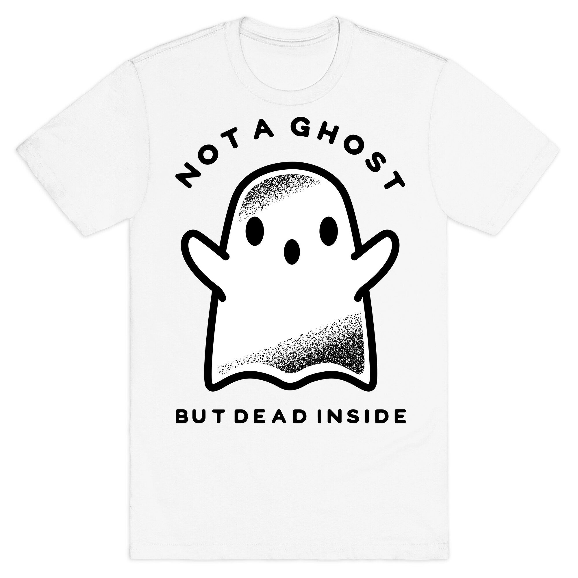 Not A Ghost T-Shirt
